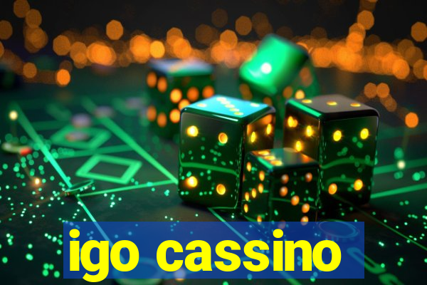 igo cassino