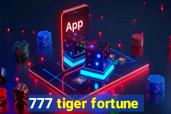 777 tiger fortune