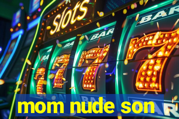 mom nude son