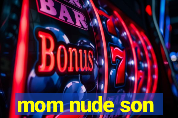 mom nude son