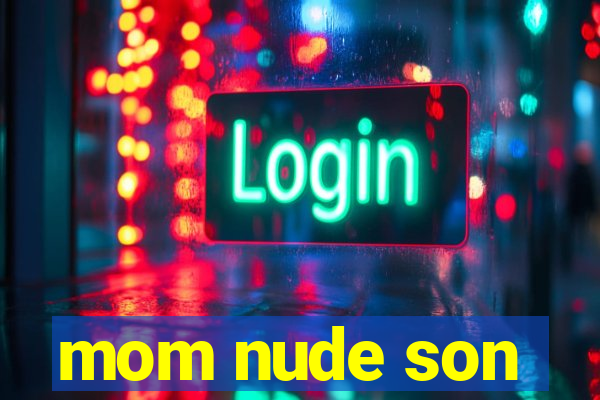 mom nude son