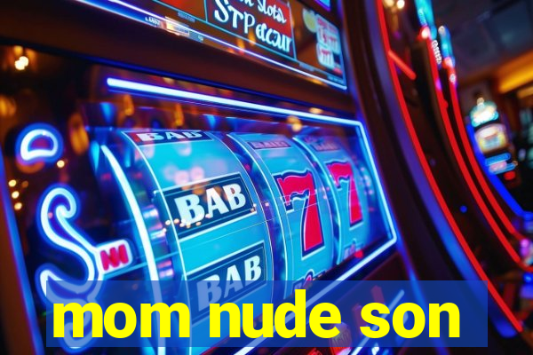 mom nude son