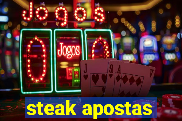 steak apostas