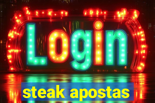 steak apostas