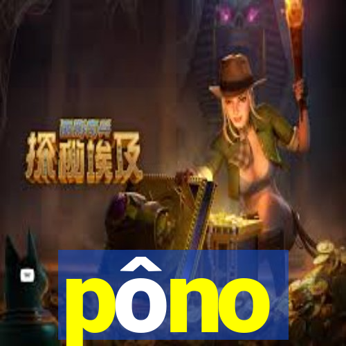 pôno