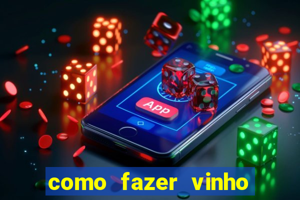 como fazer vinho stardew valley