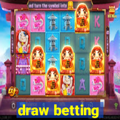 draw betting