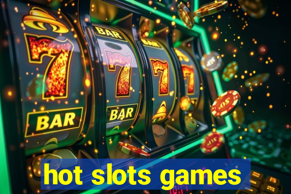 hot slots games