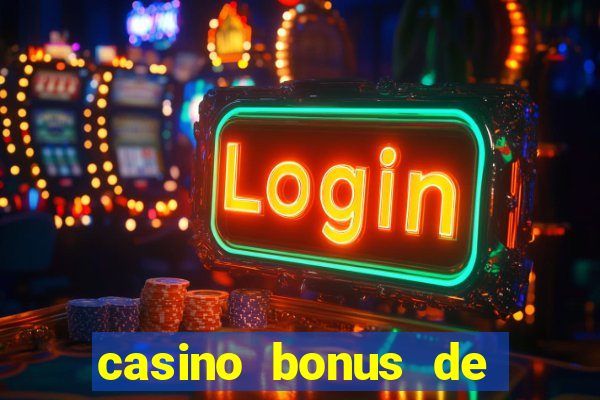 casino bonus de boas vindas sem deposito