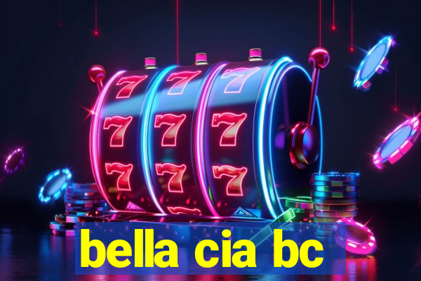 bella cia bc