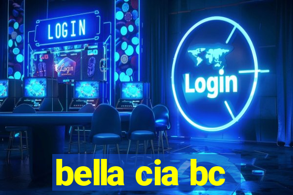 bella cia bc