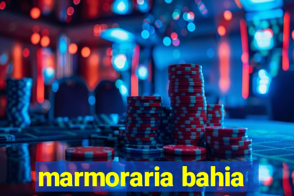 marmoraria bahia