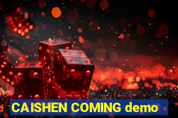 CAISHEN COMING demo