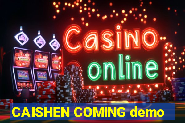 CAISHEN COMING demo