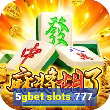 5gbet slots 777