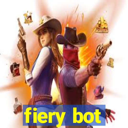 fiery bot