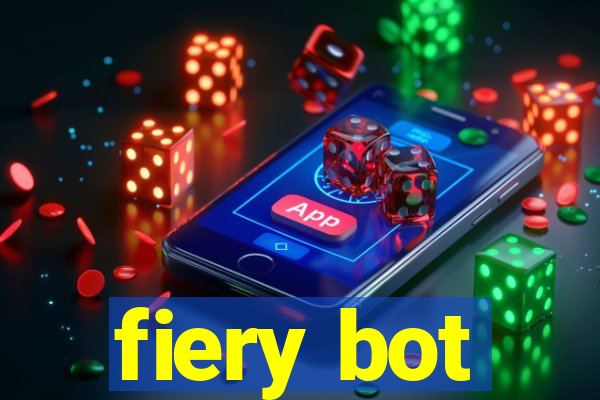 fiery bot