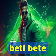 beti bete