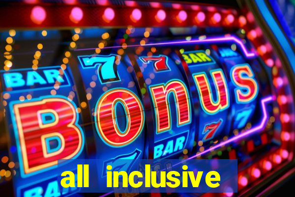 all inclusive resort casino