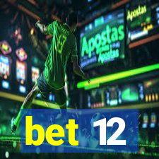 bet 12