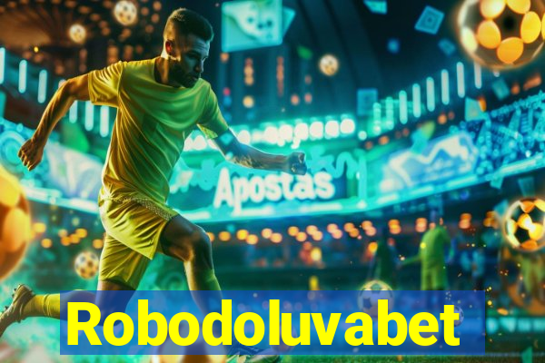 Robodoluvabet