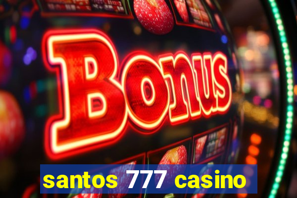 santos 777 casino