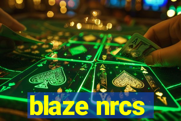 blaze nrcs