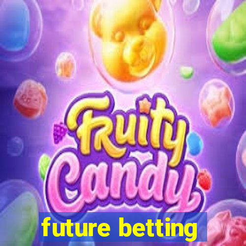 future betting