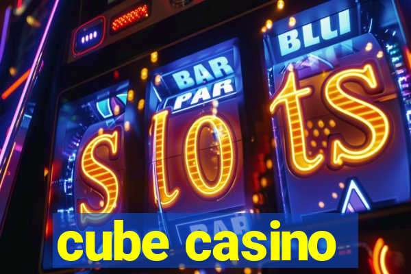 cube casino