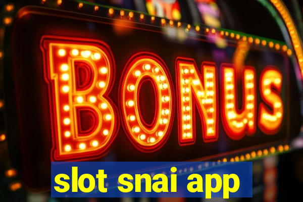 slot snai app