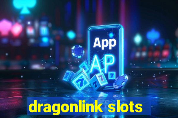 dragonlink slots