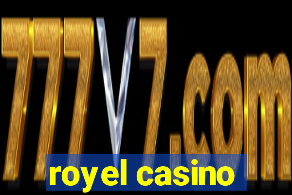 royel casino