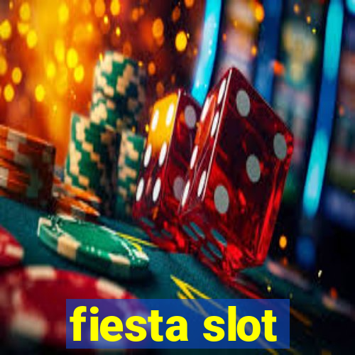 fiesta slot