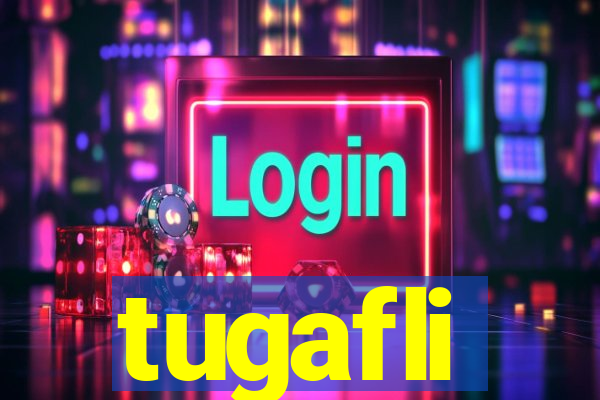 tugafli