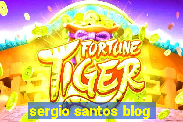 sergio santos blog