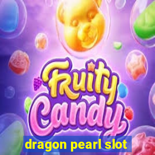 dragon pearl slot