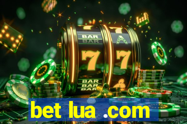 bet lua .com