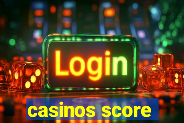 casinos score