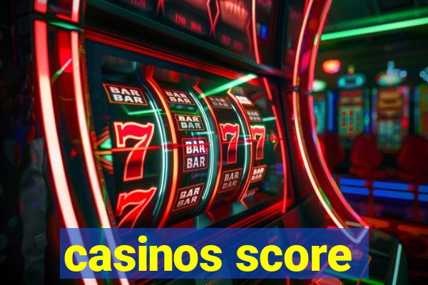 casinos score