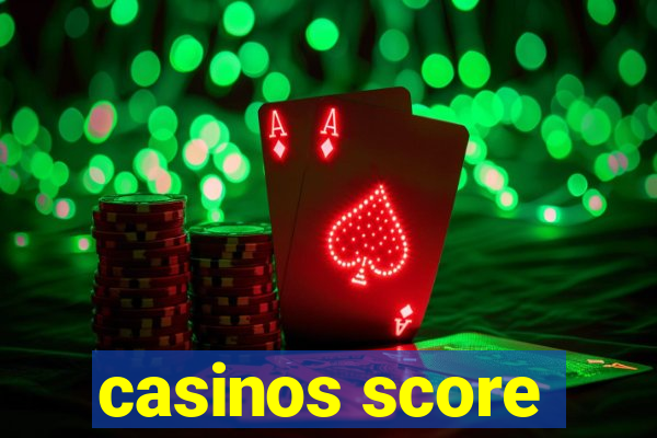 casinos score