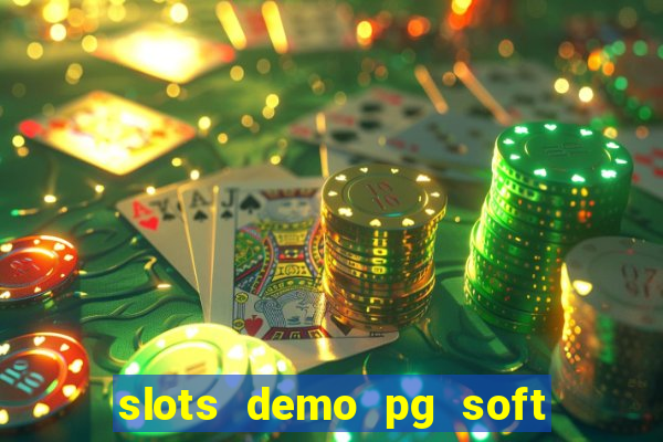 slots demo pg soft jogo grátis