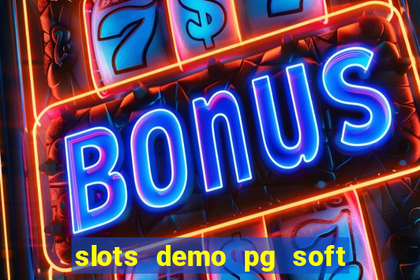 slots demo pg soft jogo grátis