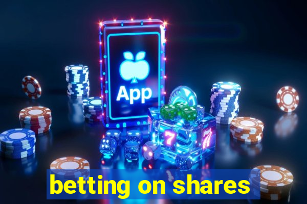 betting on shares