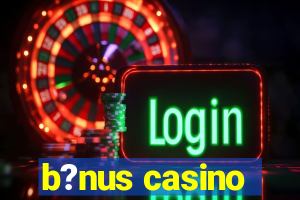 b?nus casino