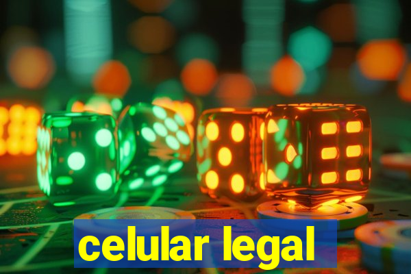 celular legal