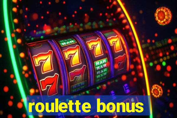 roulette bonus