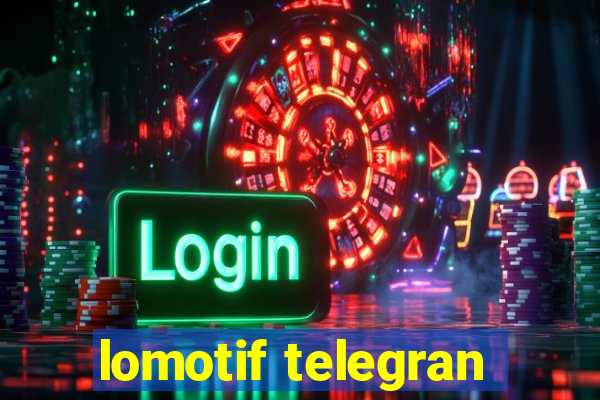 lomotif telegran