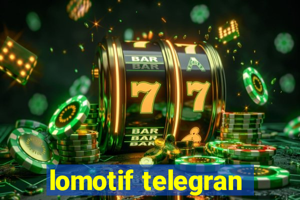 lomotif telegran