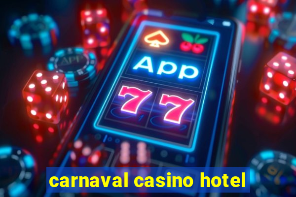 carnaval casino hotel