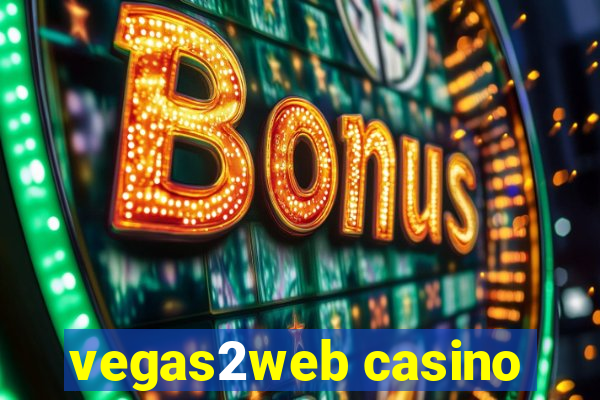 vegas2web casino